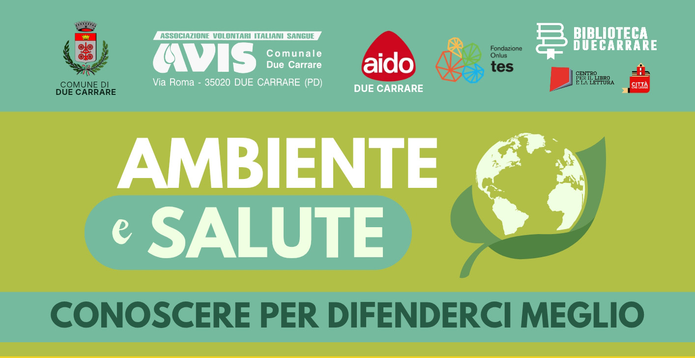 Ambiente e Salute: due incontri a Due Carrare a sostegno della ricerca
